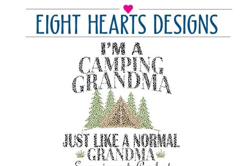 I M A Camping Grandma Svg Dxf Png Eps Cutting Design Great For Tshirts By Eight Hearts Designs Thehungryjpeg Com