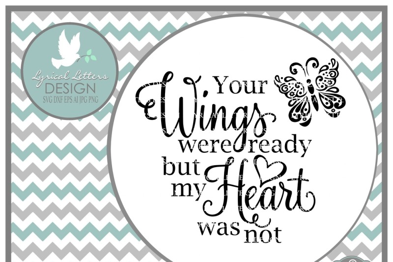 Download Your Wings Were Ready But My Heart Was Not Svg Dxf Eps Ai Jpg Png PSD Mockup Templates