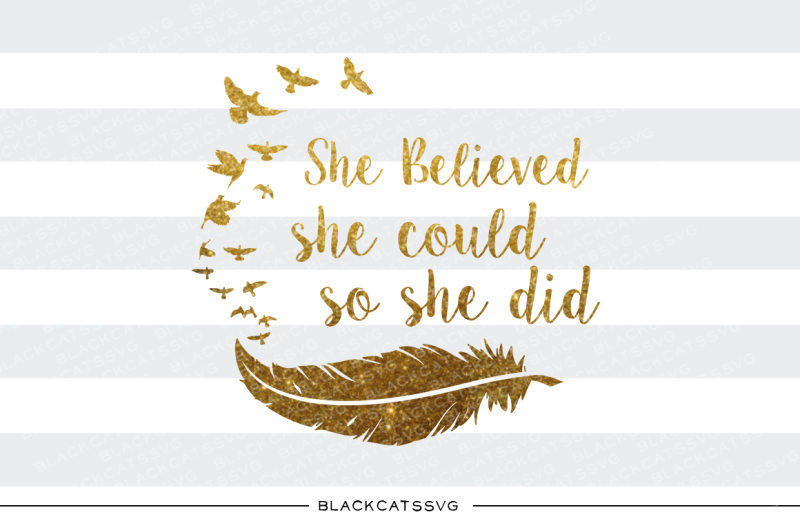 Download Free She Believed She Could So She Did Svg Crafter File 67784 Free Download Christmas Svg Are Here