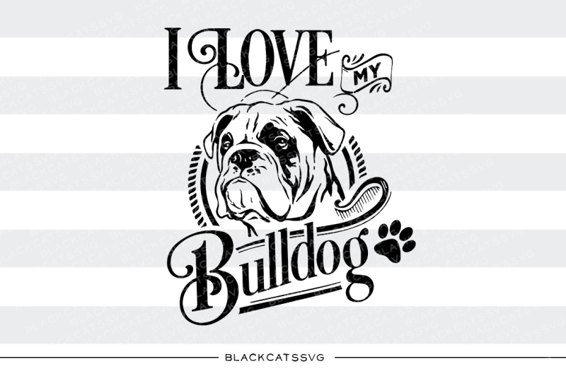 Free I Love My Bulldog Svg Crafter File Download Free Svg Files Minnie Mouse