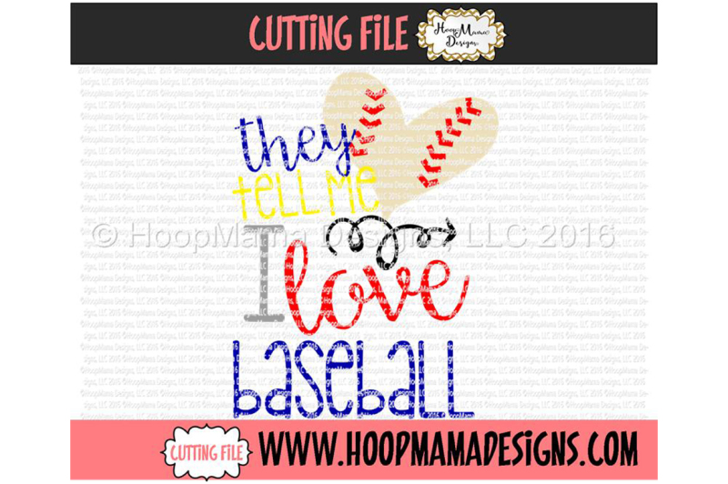 Download Free They Tell Me I Love Baseball Crafter File