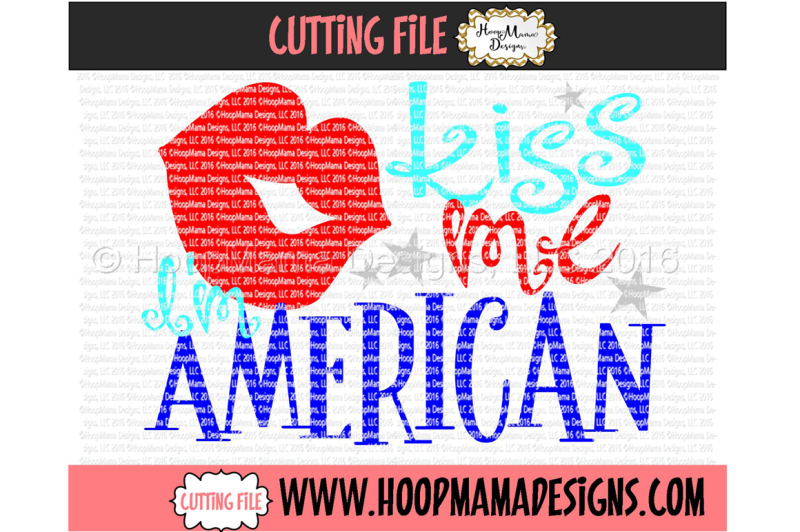 Download Free Kiss Me I'm American Crafter File - Frere 7,800+ SVG ...