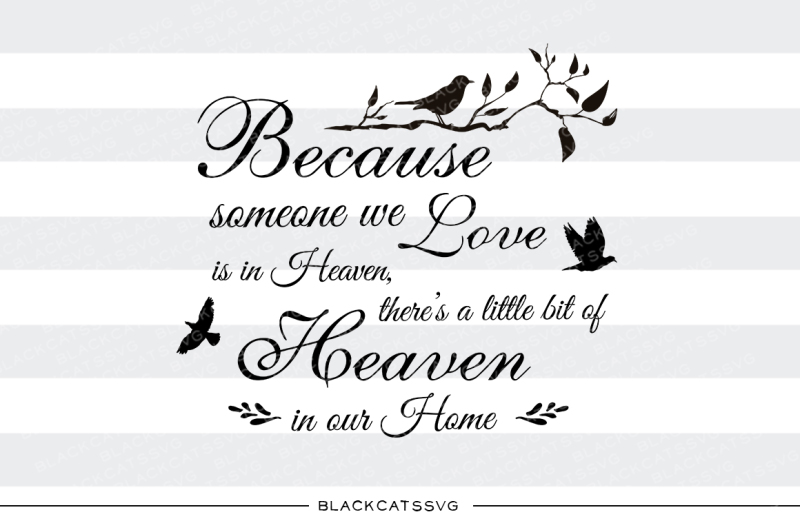 Download Free Because someone we love is in Heaven - SVG Crafter ...