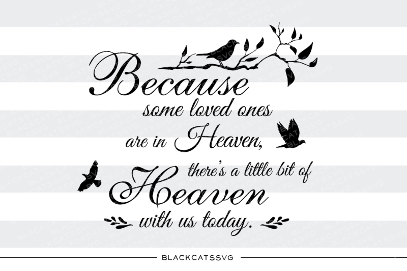 Download Because Some Loved Ones Are In Heaven Svg Design Huge Library Of Free Svg Files