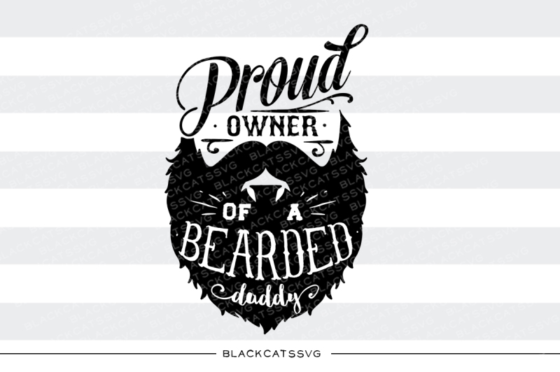 Download Free Proud Owner Of A Bearded Daddy Svg PSD Mockup Template