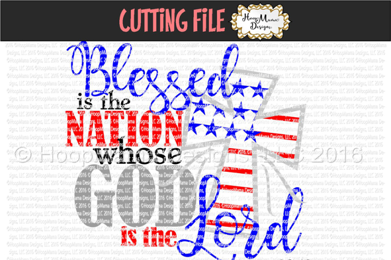 Blessed Is The Nation Whose God Is The Lord By HoopMama Designs ...