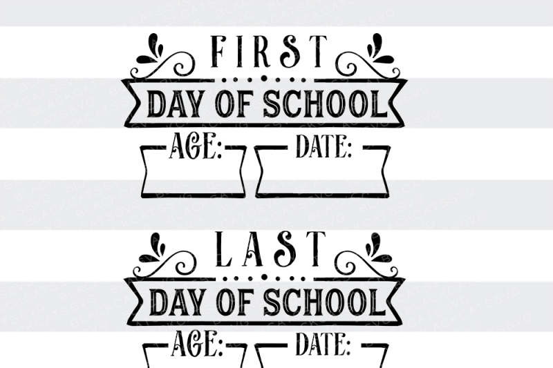 First Day Of School Sign Last Day Of School Sign Svg By Blackcatssvg Thehungryjpeg Com