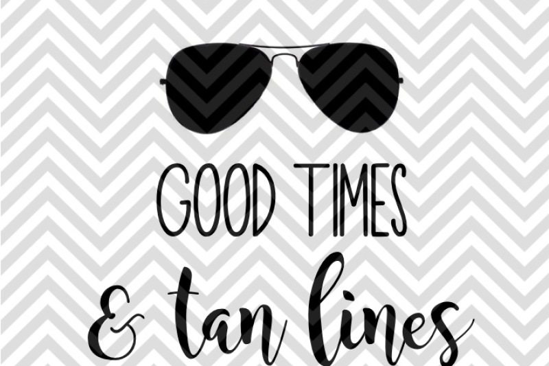 Download Good Times and Tan Lines By Kristin Amanda Designs SVG Cut ...