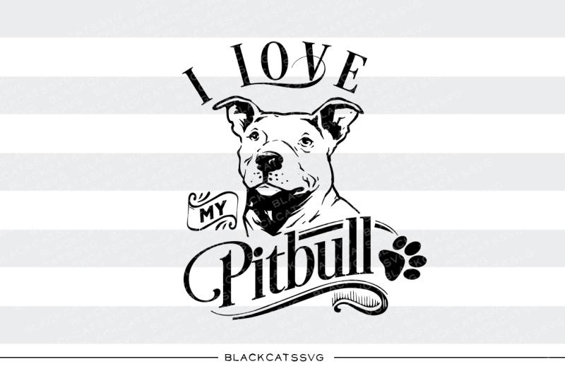 Download Free Free I Love My Pitbull Svg File Crafter File PSD Mockup Template