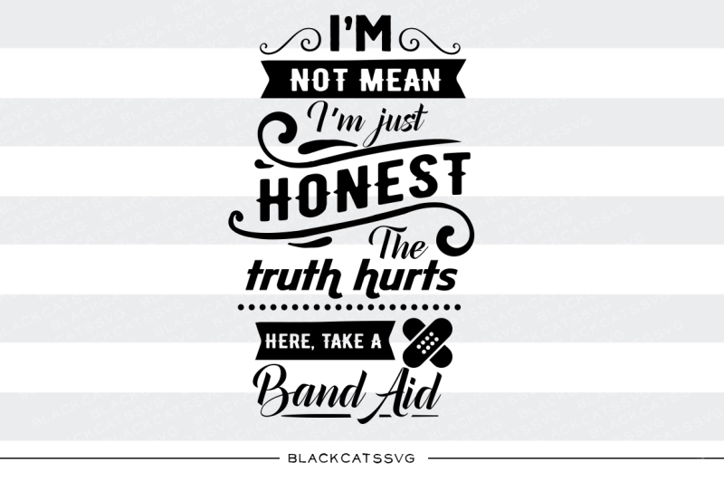 Download Free I'M Not Mean I'M Honest Svg Crafter File