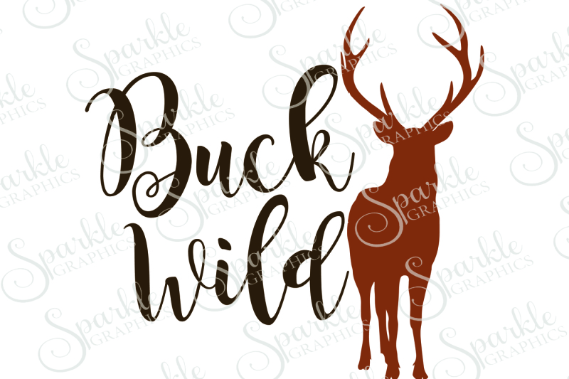 Download Free Buck Wild Cut File Crafter File