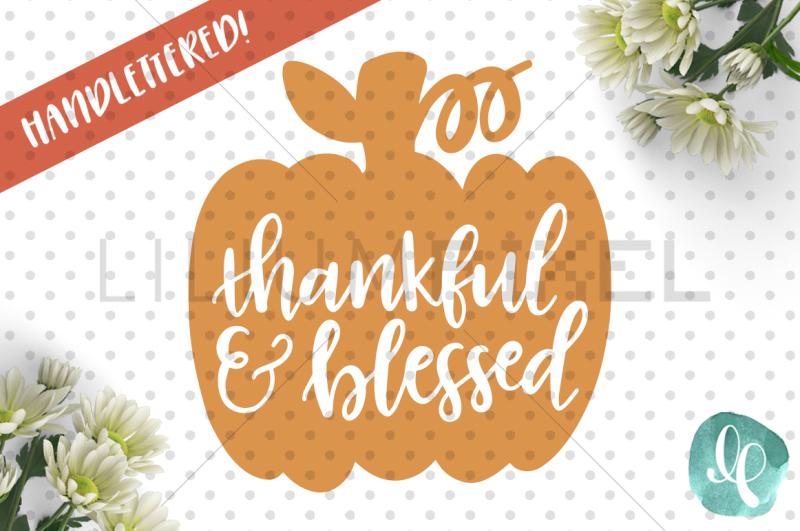 Free Thankful And Blessed Pumpkin Svg Png Jpeg Dxf Crafter File Free Downloads Free Svg Files Monogram Fonts Quotes