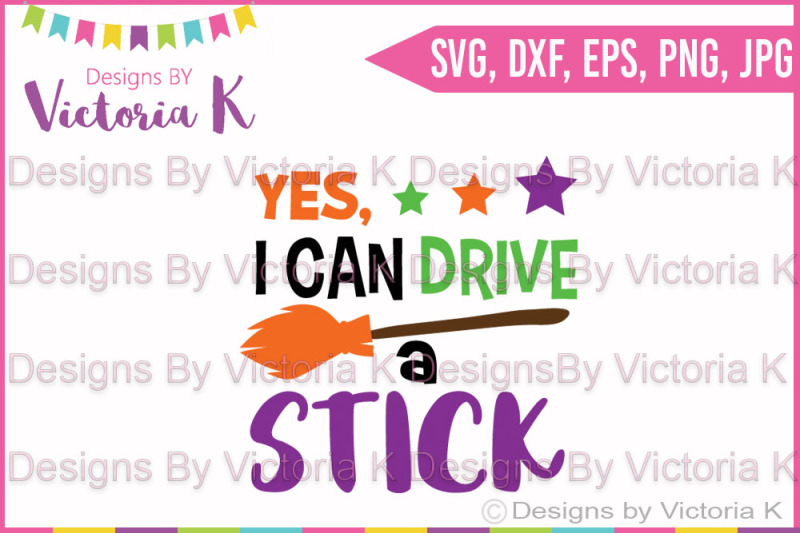 Download Free Yes I Can Drive A Stick Halloween Witch Svg Dxf Cut File Crafter File