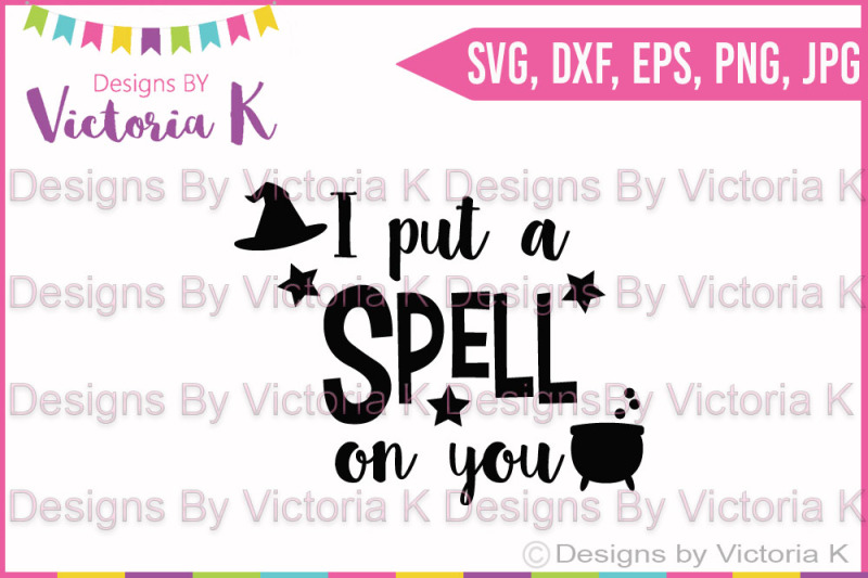 Download Free I Put A Spell On You Halloween Witch Svg Dxf Cut File Crafter File