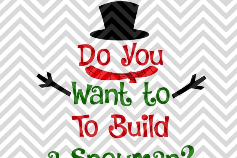 Do You Want To Build A Snowman Christmas Svg And Dxf Cut File Png Vector Calligraphy Download File Cricut Silhouette By Kristin Amanda Designs Svg Cut Files Thehungryjpeg Com