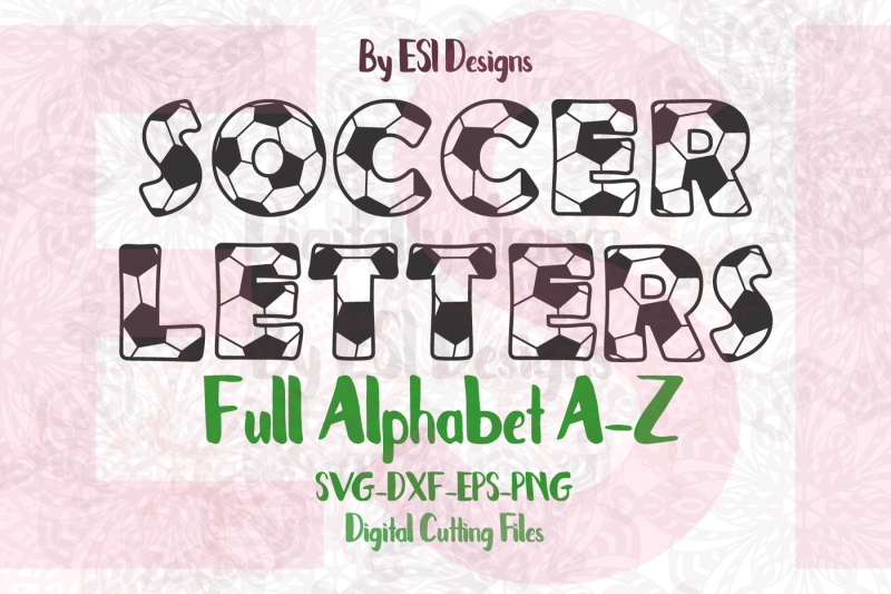 Download Free Soccer Football Letters Full Alphabet Svg Dxf Eps Png Cutting Files Download Free Svg Files Creative Fabrica PSD Mockup Template