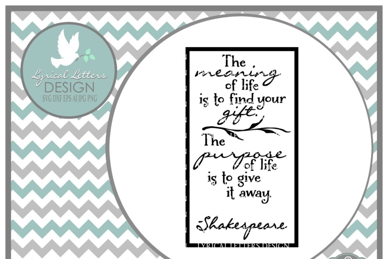 Download Free The Meaning Of Life Is To Find Your Gift Shakespeare Svg Dxf Eps Ai Jpg Png Crafter File Download Free Svg Cut Files Cricut Silhouette Design SVG, PNG, EPS, DXF File