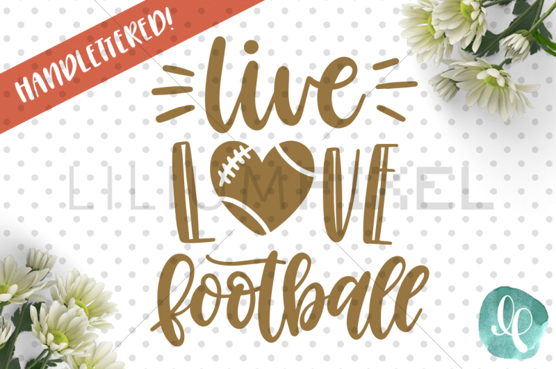 Download Live Love Football / SVG PNG DXF By Lilium Pixel SVG ...