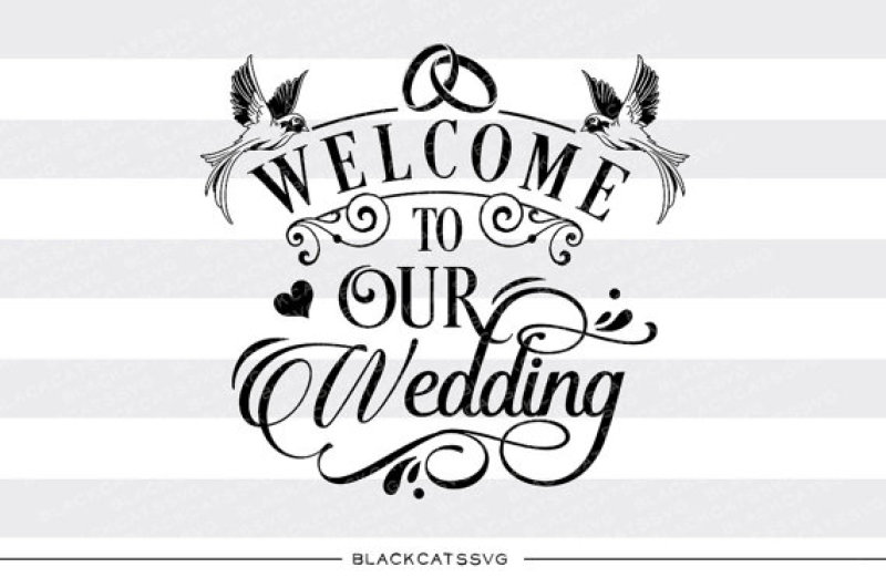 Download Free Welcome to our wedding sign SVG file Cutting File ...