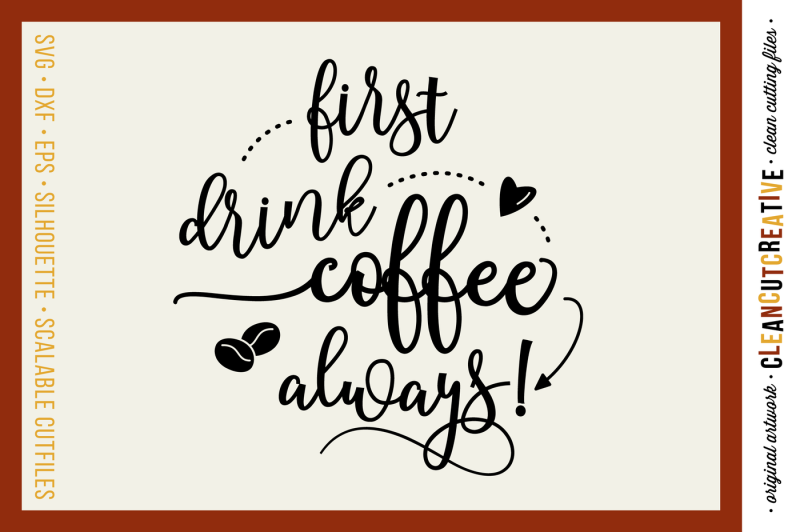 Download Free Funny First Coffee Svg Files Sayings Quote Svg Dxf Eps Png Cutfile For Cricut Silhouette Clean Cutting Files Crafter File All Free Svg Quotes Files SVG, PNG, EPS, DXF File