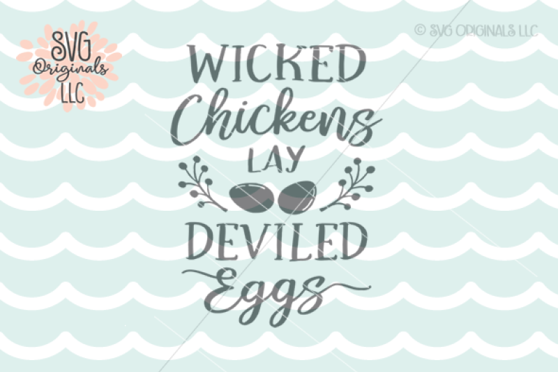 Wicked Chickens Lay Deviled Eggs Svg Chicken Quote Design Free Hand Lettered Svg Cut Files Letters By Prell