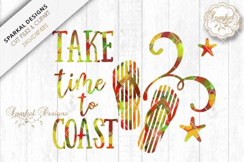 Download Free Take Time To Coast Svg Cutting File Coastal Flip Flops Hot Mess Des Crafter File