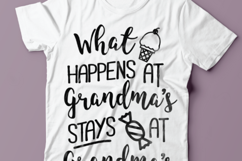 Download What Happens At Grandma S Svg By Hello Crafter Thehungryjpeg Com