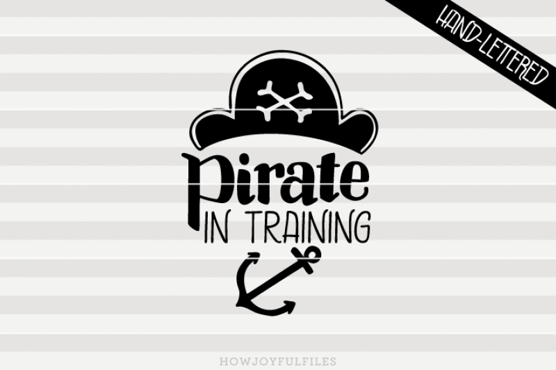 Download Free Pirate In Training Svg Pdf Dxf Hand Drawn Lettered Cut File Crafter File PSD Mockup Templates