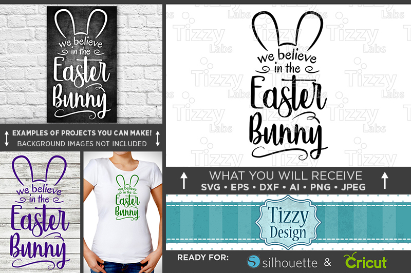 Easter Bunny Svg File We Believe In The Easter Bunny Sign Svg 4005 By Tizzy Labs Thehungryjpeg Com