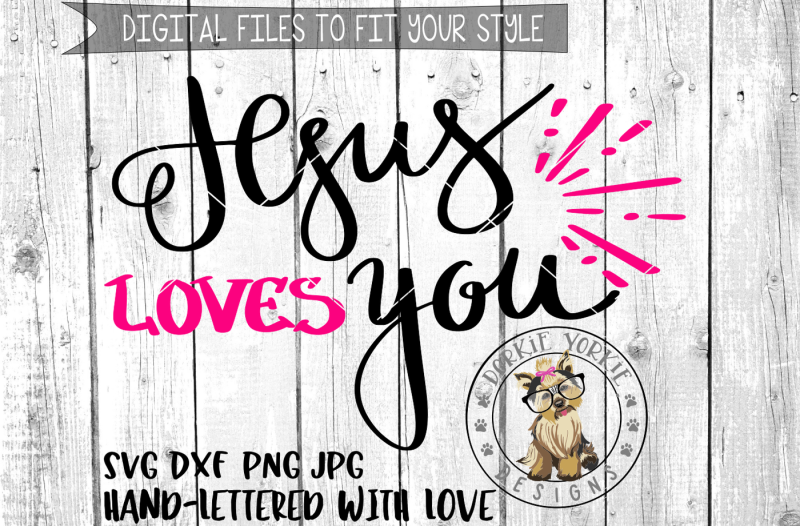 Free Jesus Loves You Hand Lettered Cut File Crafter File Free Svg Cut Files Svg Me