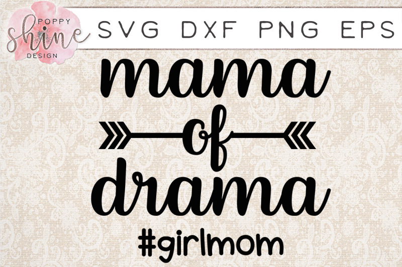 Download Free Mama Of Drama Girlmom Svg Png Eps Dxf Cutting Files Crafter File