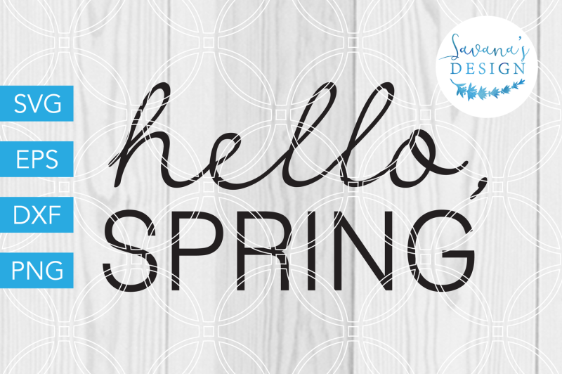 Hello Spring Svg Spring Svg Quote Svg Tshirt Svg Sign Svg Dxf Design Free Download Svg Files Fairy Tales