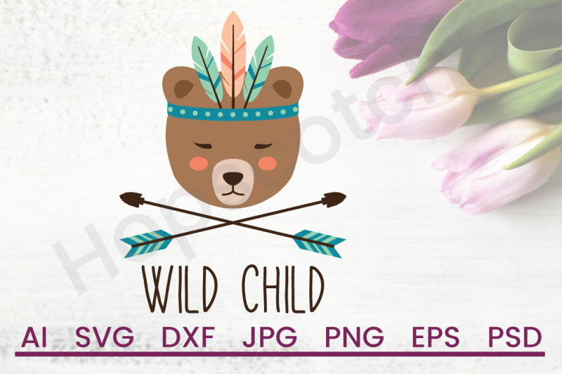 Download Free Wild Child Svg Bear Svg Tribal Svg Dxf File Cuttable File Crafter File