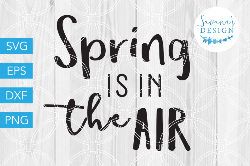 Download Free Spring Is In The Air Svg Spring Svg Quote Svg Wood Sign Svg Vinyl Crafter File