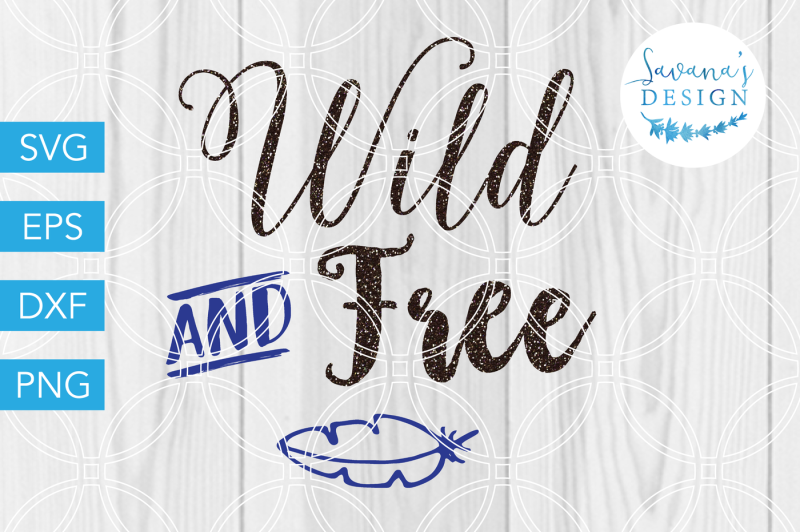 Download Free Wild And Free Svg Wild Svg Baby Svg Feather Svg Boho Svg Svg Crafter File