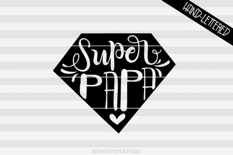 Download Super Papa Svg Pdf Dxf Hand Drawn Lettered Cut File