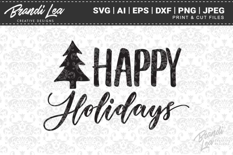 Happy Holidays Svg Cutting Files Scalable Vector Graphics Design The Best Svg Sets Of Free Icons