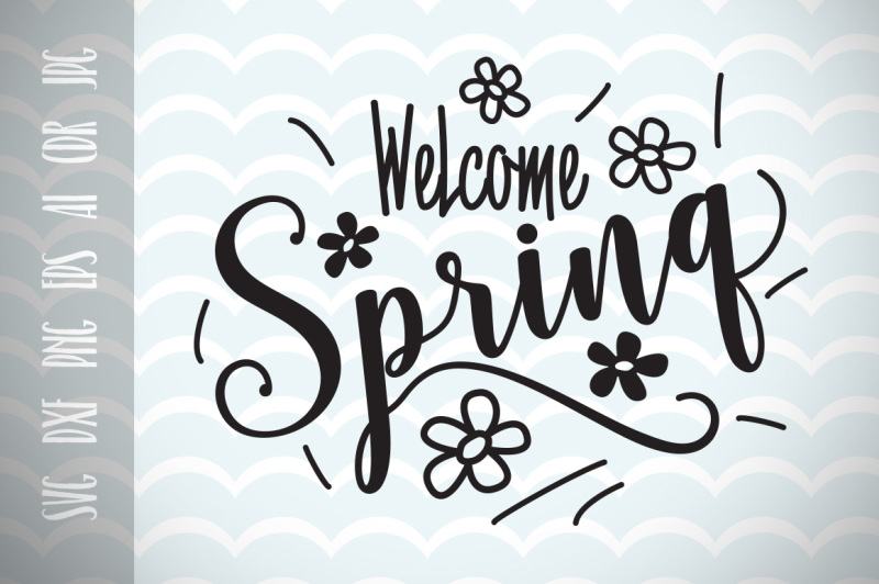 Download Free Free Welcome Spring Spring Decor Spring Time Svg Vector Image Crafter File PSD Mockup Template