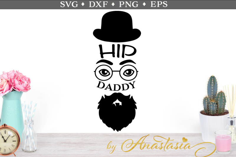 Download Free Hip Daddy Svg Cut File Crafter File