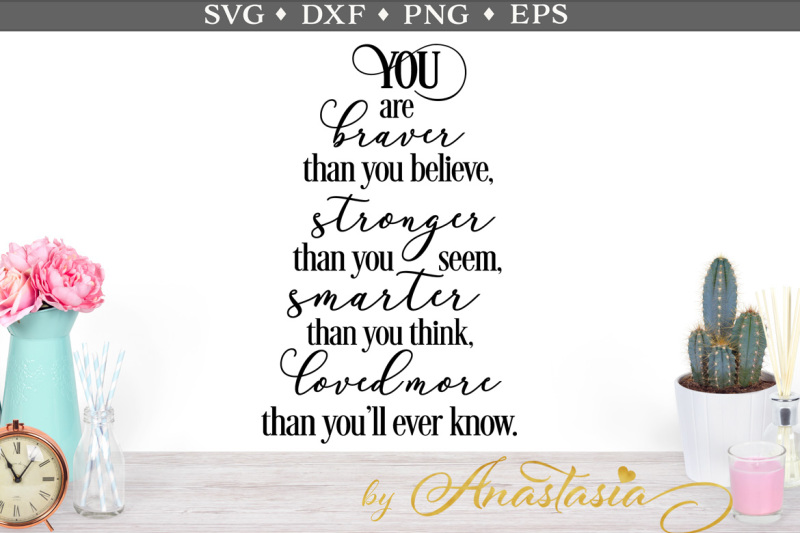 Free Free You Are Braver Than You Believe Svg Free SVG PNG EPS DXF File