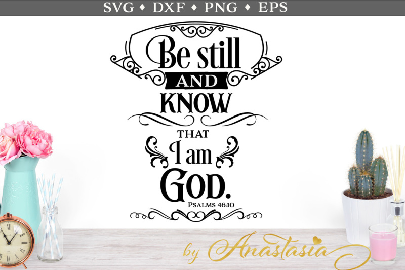 Free Be Still And Know That I Am God Svg Free Incredibles Svg File