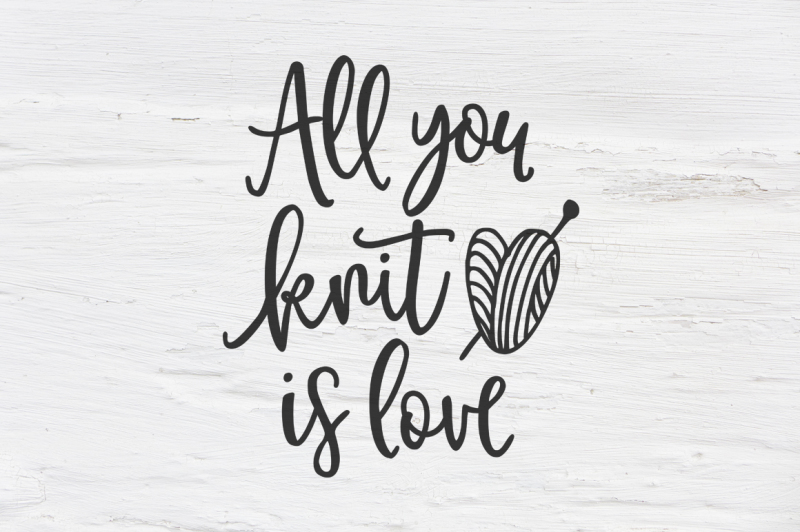 Download Free Free All You Knit Is Love Svg Dxf Eps Png Cut File Cricut Silhouette Crafter File SVG Cut Files