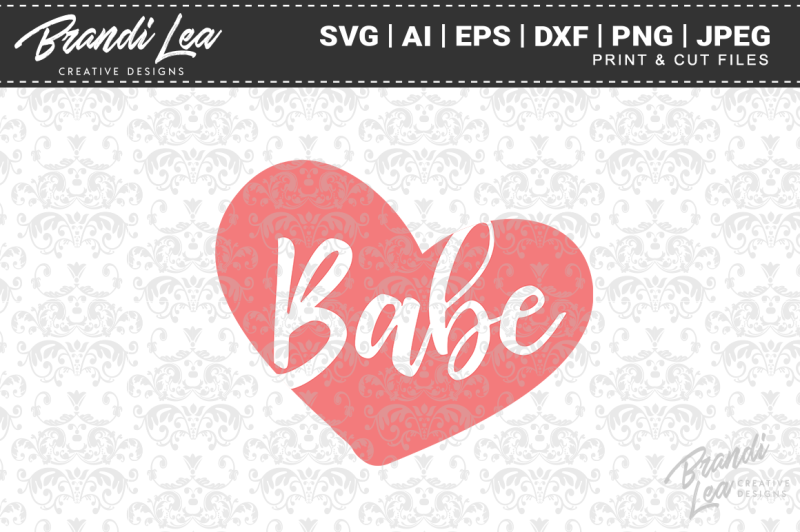 Babe Svg Cut Files By Brandi Lea Designs Thehungryjpeg 