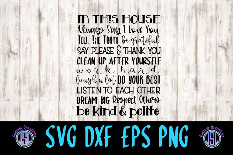 Free In This House Svg Dxf Eps Png Crafter File The Big List Of Places To Download Free Commercial Use Svg Cut Files