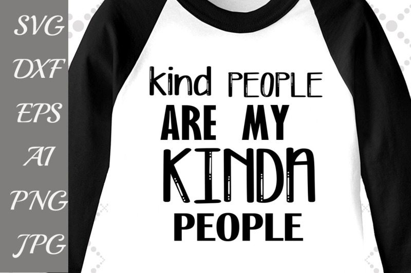 kind people are my kind of people t shirt