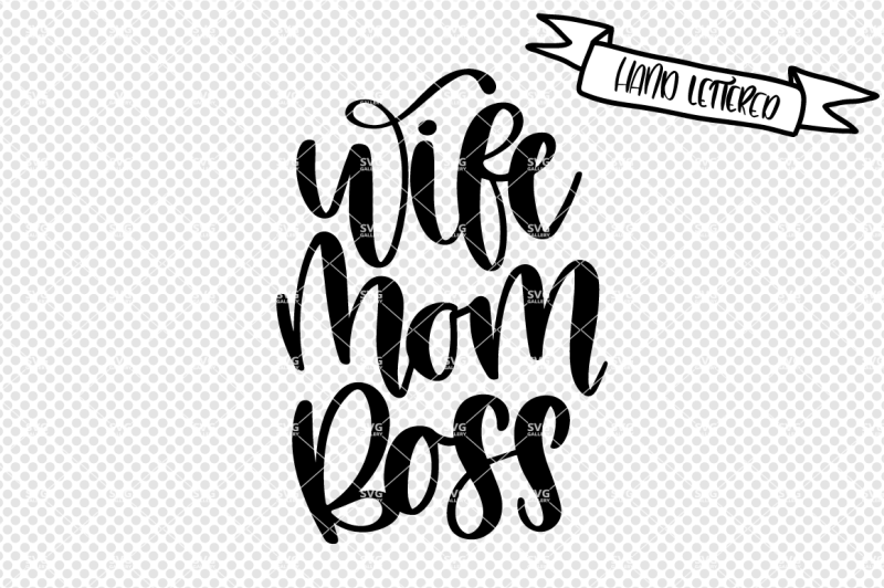 Download Free Wife Mom Boss Svg Cut File Download Free Svg Files Creative Fabrica PSD Mockup Template