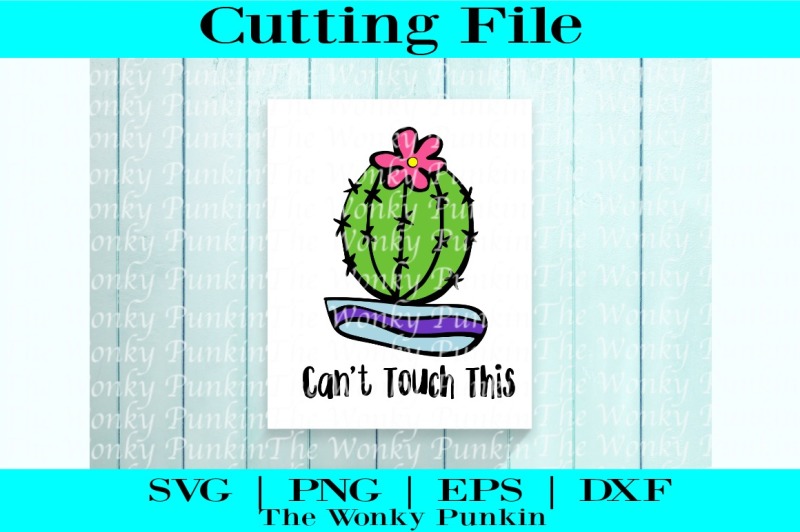 Download Free Free Can T Touch This Cactus Svg Cut File Crafter File PSD Mockup Template