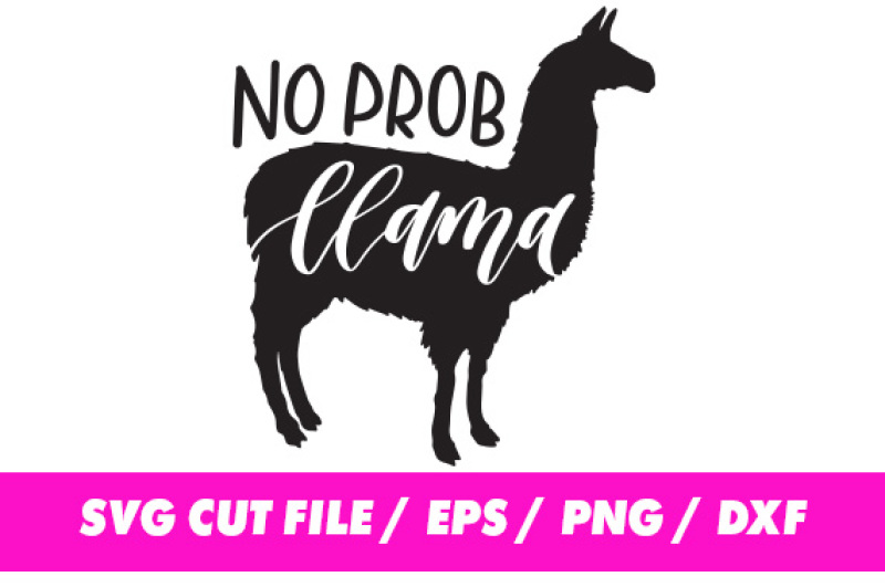 Download No Prob Llama Svg For Silhouette And Cricut By Freeling Design House Thehungryjpeg Com PSD Mockup Templates