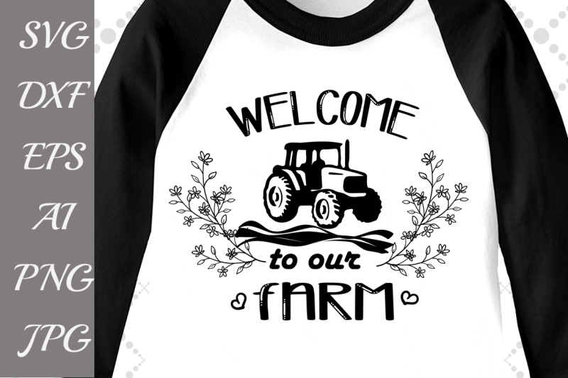 Download Free Welcome To Our Farm Svg Crafter File