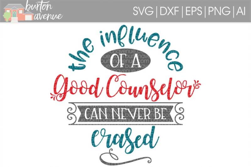 Download Free The Influence Of A Good Counselor Svg Cut File Cricut ...